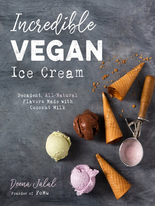 Title details for Incredible Vegan Ice Cream by Deena Jalal - Available